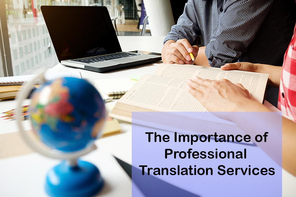 The Importance of Professional Translation Services in a Globalized World